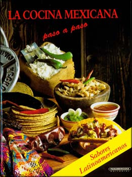 La cocina mexicana - Mexican Cooking