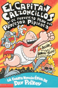 El Capitán Calzoncillos y perverso plan del profesor Pipicaca - Captain Underpants and the Perilous Plot of Professor Poopypants