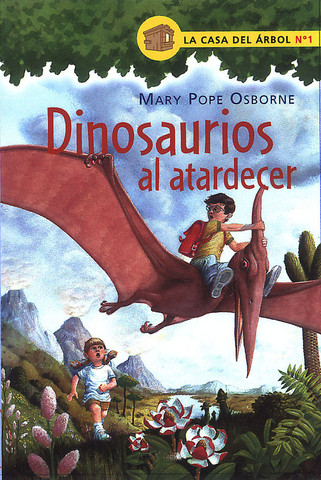 Dinosaurios al atardecer - Dinosaurs Before Dark (Magic Tree House #1)