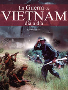 La guerra de Vietnam día a día - The Vietnam War