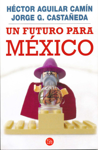 Un futuro para México - Mexico's Future