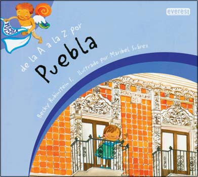 De la A a la Z por Puebla - Puebla from A to Z