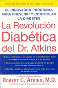 La revolución diabética del Dr. Atkins - Atkins Diabetes Revolution