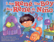 I am Rene, the Boy/Soy René, el niño