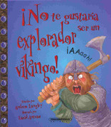¡No te gustaría ser un explorador vikingo! - You Wouldn't Want to Be a Viking Explorer!