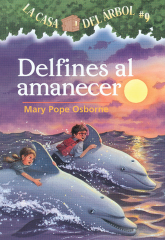 Delfines al amanecer - Dolphins at Daybreak (Magic Tree House #9)