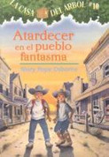 Atardecer en el pueblo fantasma - Ghost Town at Sundown
