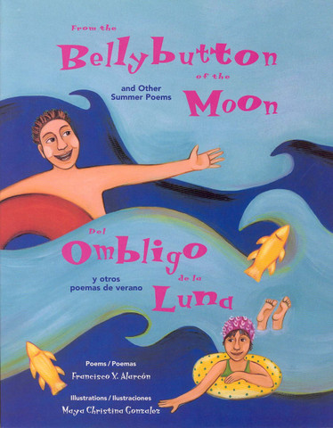 From the Bellybutton of the Moon and Other Summer Poems/ Del ombligo de la luna y otros poemas de verano
