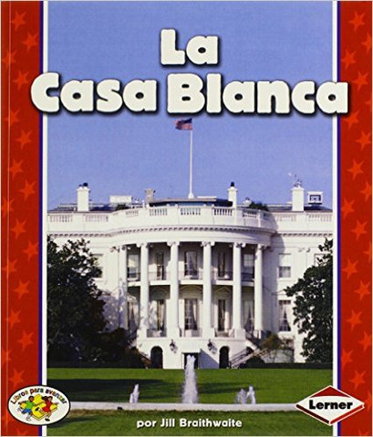 La Casa Blanca - The White House