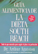 Guía alimenticia de la dieta South Beach - The South Beach Diet Good Fats, Good Carbs Guide