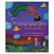 The Upside Down Boy/El niño de cabeza