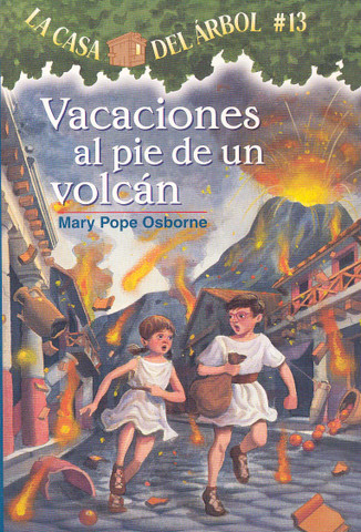 Vacaciones al pie de un volcán - Vacation under the Volcano (Magic Tree House #13)