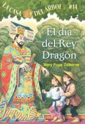 El día del rey dragón - Day of the Dragon King (Magic Tree House #14)