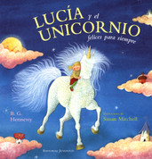Lucía y el unicornio felices para siempre - Claire and the Unicorn Happy Ever After