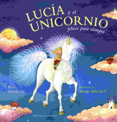 Lucía y el unicornio felices para siempre - Claire and the Unicorn Happy Ever After