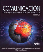 Comunicación - Communication: From Hieroglyphs to Hyperlinks