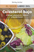El gran libro del colesterol bajo - The Everything Low Cholesterol Book
