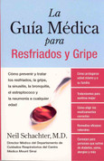 La guía médica para resfriados y gripe - The Good Doctor's Guide to Colds and Flu