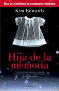 Hija de la memoria - The Memory Keeper's Daughter