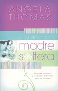 Mi vida como madre soltera - My Single Mom Life