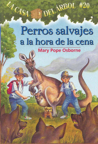 Perros salvajes a la hora de la cena - Dingoes at Dinnertime (Magic Tree House #20)