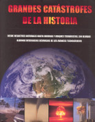 Grandes catástrofes de la historia - History's Greatest Catastrophes