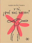 Y tú... ¿qué has hecho? - What Have You Done?