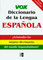 Vox diccionario de la lengua española - Vox Spanish Dictionary