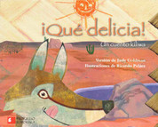¡Qué delicia! - Yummy!: A Kiliwa Tale