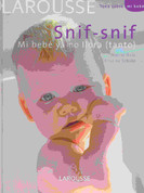 Snif-snif. Mi bebé ya no llora (tanto) - Sniff-Sniff. My Baby Doesn't Cry (As Much) Anymore