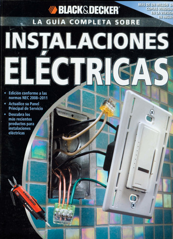 La guía completa sobre instalaciones eléctricas - The Complete Guide to Wiring