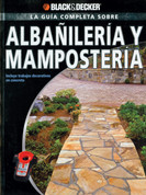 La guía completa sobre albañilería y mampostería - The Complete Guide to Masonry and Stonework