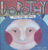 Dorothy, una amiga diferente - Dorothy, a Different Kind of Friend