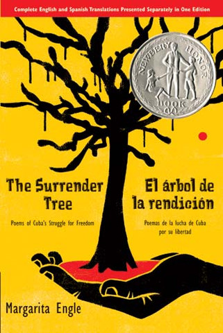 The Surrender Tree: Poems of Cuba's Struggle for Freedom/El árbol de la rendición: Poemas de la lucha de Cuba por su libertad