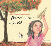 Vamos a ver a papá - We're Going to See Dad