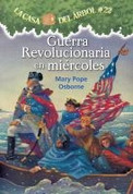 Guerra revolucionaria en miércoles - Revolutionary War on Wednesday