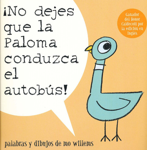 ¡No dejes que la paloma conduzca el autobús! - Don't Let the Pigeon Drive the Bus!