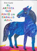 El artista que pintó un caballo azul - The Artist Who Painted a Blue Horse