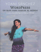 Wordpress - WordPress: A Blog to Speak to the World