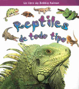 Reptiles de todo tipo - Reptiles of all Kinds