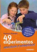 49 experimentos sencillos y divertidos - 49 Simple, Fun Experiments