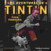 Las aventuras de Tintín: Fuga temeraria - The Adventures of Tintin: Tintin's Daring Escape