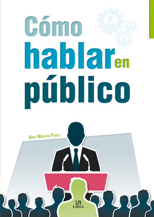 Cómo hablar en público - How to Talk in Public