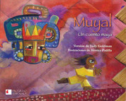 Muyal - Muyal: A Mayan Tale