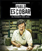 Pablo Escobar. el patrón del mal - Pablo Escobar, Drug Lord