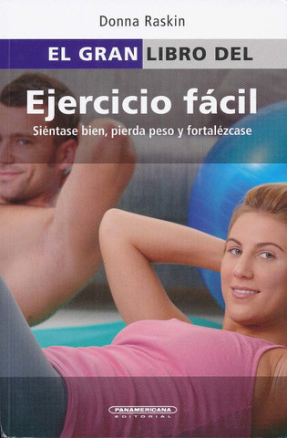 El gran libro del ejercicio facil - The Everything Easy Fitness Book
