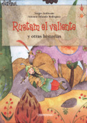 Rustam el valiente y otras historias - Rustam the Brave and Other Stories