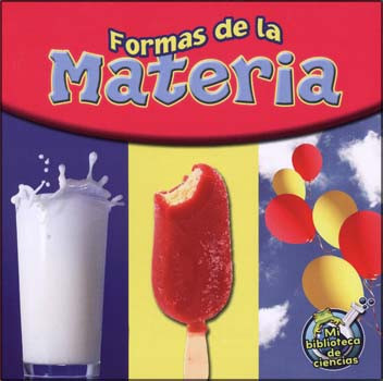 Formas de la materia - Matter Comes in All Shapes