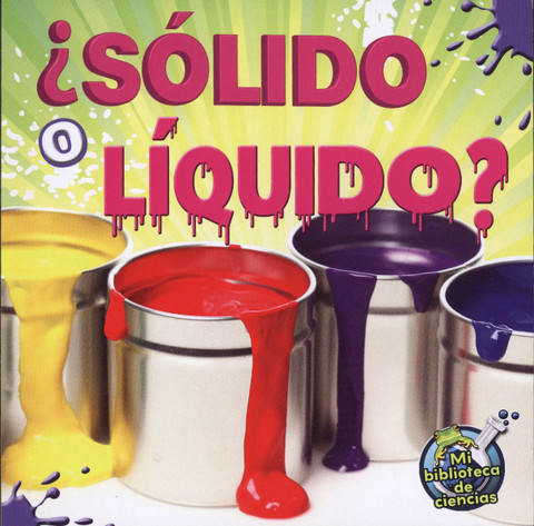 ¿Sólido o liquido? - Solid or Liquid?