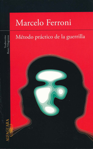 Método práctico de la guerrilla - Practical Guerrilla Methods